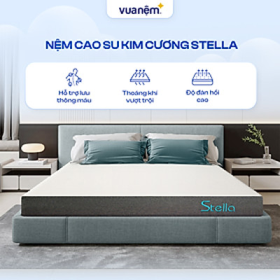 [Độc Quyền] Nệm Cao Su Thiên Nhiên Foam Cao Cấp Kim Cương Stella 15cm Công Nghệ Kháng Khuẩn Chuẩn Châu Âu, Độ Đàn Hồi Tối Ưu, Nâng Đỡ Cơ Thể Tuyệt Đối