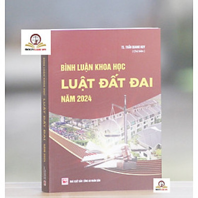 Bình luận khoa học Luật Đất đai năm 2024
