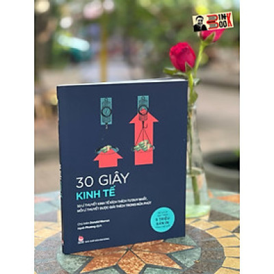 (In màu toàn bộ) 30 GIÂY KHOA HỌC - 30 GIÂY KINH TẾ – Donald Marron – NXB Kim Đồng