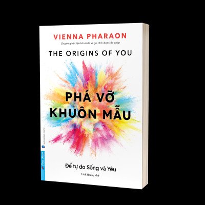 Phá Vỡ Khuôn Mẫu - Để Tự Do Sống Và Yêu