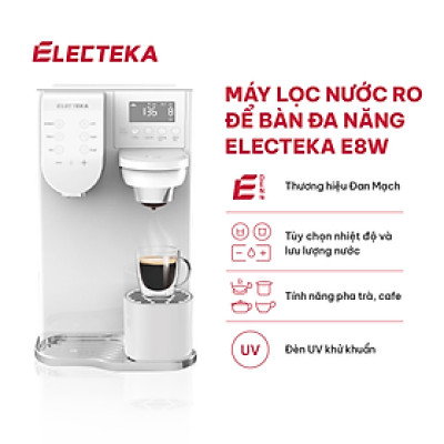 Máy lọc nước RO để bàn đa năng Electeka E8W - Hàng chính hãng