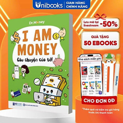 Sách - I Am Money: Câu chuyện của tớ! - Dành cho học sinh từ 10-15 tuổi - Bizbooks
