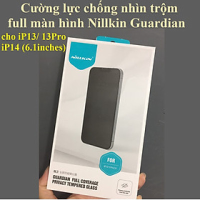 [ iP 13/ 13Pro / 14 ] Cường lực chống nhìn trộm full màn hình cho iP Nillkin Guardian _ Hàng chính hãng