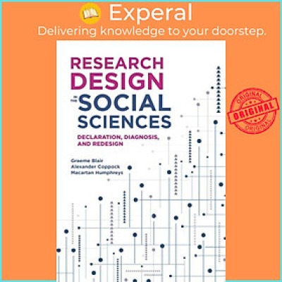 Sách - Research Design in the Social Sciences - Declaration, Diagnosis, and Rede by Graeme Blair (UK edition, hardcover)