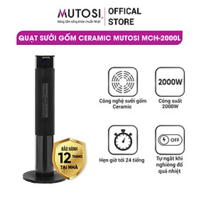 Quạt sưởi gốm Ceramic Mutosi MCH-2000L - Hàng chính hãng