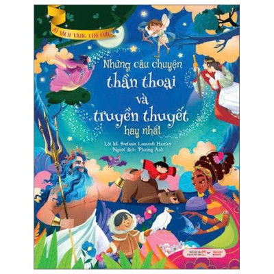 Sách - Những Câu Chuyện Thần Thoại Và Truyền Thuyết Hay Nhất - Bìa Cứng