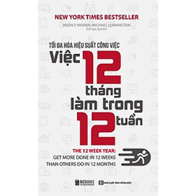 Sách -Tối đa hóa hiệu suất công việc Việc 12 tháng làm trong 12 tuần