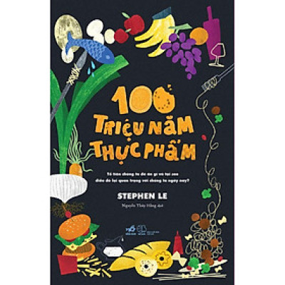100 Triệu Năm Thực Phẩm -  Bản Quyền
