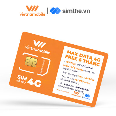 [FREE 6 Tháng] SIM MAX DATA 4G VIETNAMOBILE 6GB/Ngày + Miễn Phí Gọi Nội Mạng. Trọn Gói 6 Tháng Không Cần Nạp Tiền - Hàng Chính Hãng