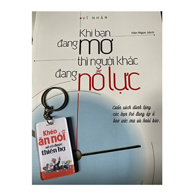 Khi Bạn Đang Mơ Thì Người Khác Đang Nỗ Lực