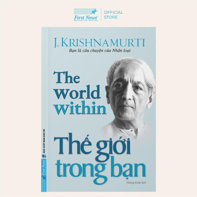 Sách - Thế Giới Trong Bạn - J. Krishnamurti - First News