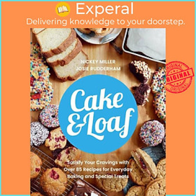 Sách - Cake & Loaf - Satisfy Your Cravings with Over 85 Recipes for Everyday Ba by Nickey Miller (UK edition, paperback)