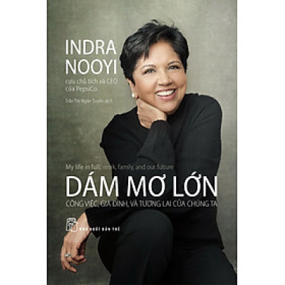 Sách Dám mơ lớn: công việc, gia đình, và tương lai của chúng ta