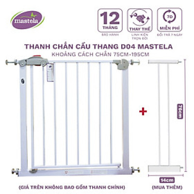 Thanh chắn cửa, chắn cầu thang chính hãng Mastela D04 bảo vệ an toàn cho bé, Không cần khoan tường, có thể thanh mở rộng