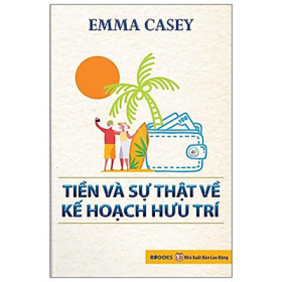 Tiền Và Sự Thật Về Kế Hoạch Hưu Trí