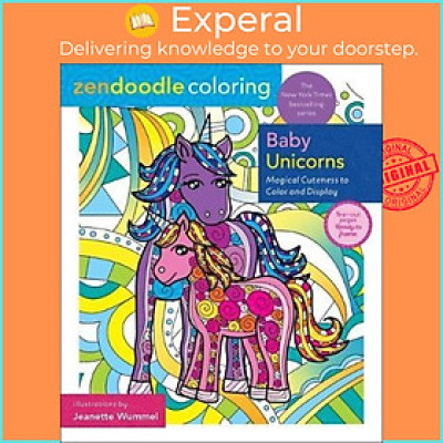 Sách - Zendoodle Coloring: Baby Unicorns : Magical Cuteness to Color and Disp by Jeanette Wummel (US edition, paperback)
