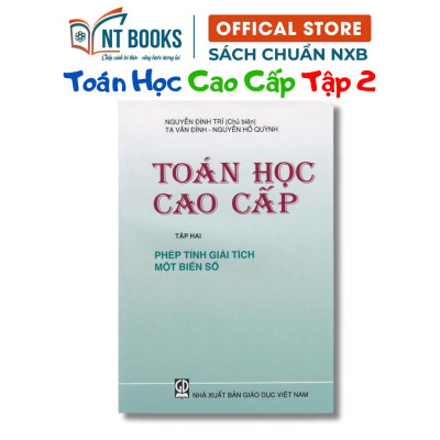 Sách - Bộ Toán Học Cao Cấp Và Bài Tập Toán Cao Cấp Tập 2 - Phép Tính Giải Tích Một Biến Số - KHỔ NHỎ - NXB Giáo Dục - HV
