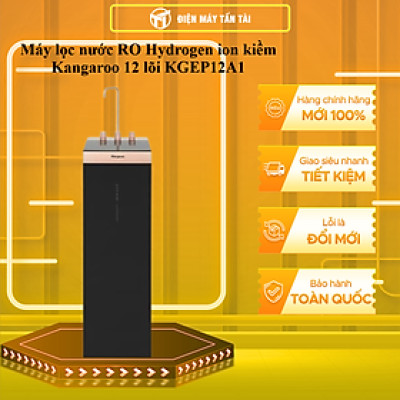 Máy lọc nước RO Hydrogen ion kiềm Kangaroo 12 lõi KGEP12A1 - HÀNG CHÍNH HÃNG - CHỈ GIAO HCM