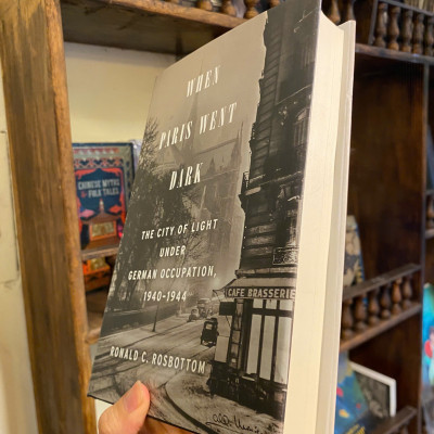 Sách - When Paris Went Dark by Ronald C. Rosbottom | European History - English Nonfiction Book