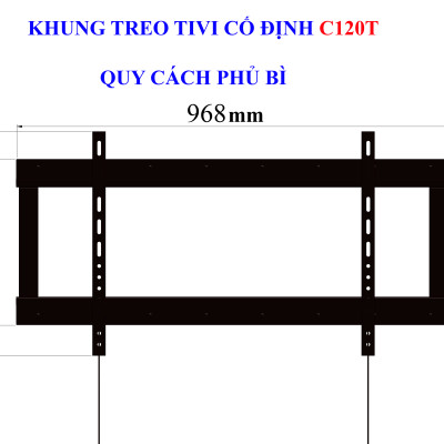 Khung treo tivi cố định Cảnh Phong C120T kích thước từ 65-120 inch - Hàng chính hãng
