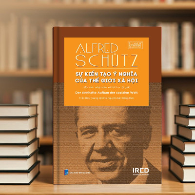 Sách - Sự Kiến Tạo Ý Nghĩa Của Thế Giới Xã Hội - Der Sinnhafte Aufbau Der Sozialen Welt