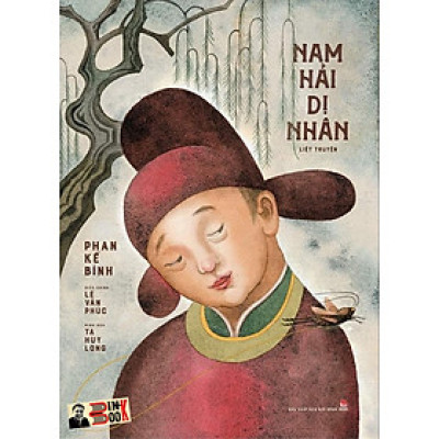 NAM HẢI DỊ NHÂN LIỆT TRUYỆN – bìa cứng in màu khổ lớn – Ta Huy Long minh họa- Phan Kế Bính – ấn bản kỷ niệm 65 năm NXB Kim Đồng