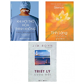 Combo Sách Kĩ Năng Khi Hơi Thở Hóa Thinh Không +  Tĩnh Lặng + Bộ Sách Jim Rohn - Triết Lý Cuộc Đời (Tái Bản)