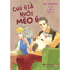 Chú Già Nuôi Mèo Ú - Tập 4 (Tái bản năm 2024)
