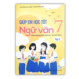 Sách - Giúp em học tốt Ngữ Văn 7 - tập 2 (Theo SGK Mới - Bộ Cánh Diều)