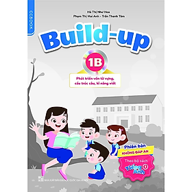 Build-up 1B Phát triển vốn từ vựng, cấu trúc câu, kĩ năng viết (Phiên bản không đáp án) (Theo bộ sách Tiếng Anh 1) - nhieu tac gia - NXB Đại học Quốc gia Hà Nội - WinBooks