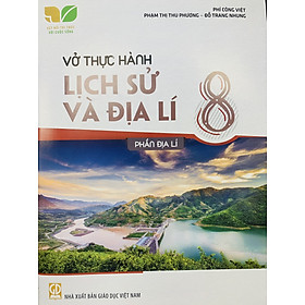 Combo 2 cuốn Vở thực hành Lịch sử và Địa lí lớp 8 (Kết nối tri thức với cuộc sống)
