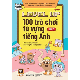 [Einstetin Books] Level Up Lớp 3 : 100 Trò Chơi Từ Vựng Tiếng Anh