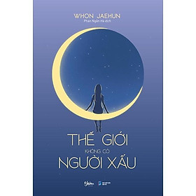 Sách - Thế Giới Không Có Người Xấu - AZ Việt Nam