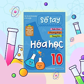 Sách - Sổ Tay Kiến Thức - Phương Pháp - Dạng Bài Hóa Học 10 - Megabook