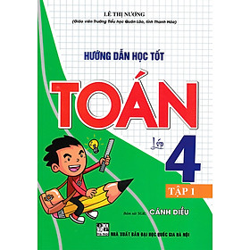 Hướng Dẫn Học Tốt Toán Lớp 4 (Bám Sát SGK Cánh Diều) _HA
