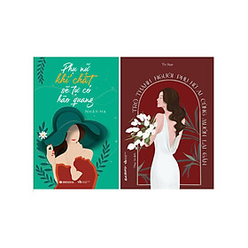 Combo Phụ Nữ Khí Chất Sẽ Tự Có Hào Quang + Trở Thành Người Phụ Nữ Ai Cũng Muốn Lại Gần (Bộ 2 Cuốn) (SB/AZ)