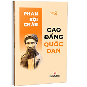 Cao Đẳng Quốc Dân - Phan Bội Châu