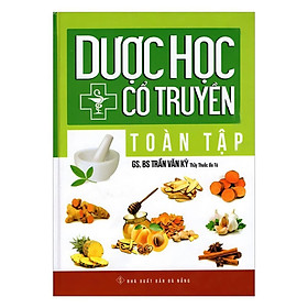 Sách - Dược Học Cổ Truyền Toàn Tập - Chính Thông Book
