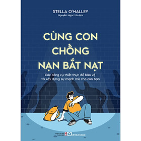 Cùng Con Chống Nạn Bắt Nạt - ML