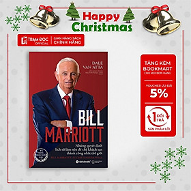 [Einstetin Books] Bill Marriott : Những Quyết Định Lịch Sử Làm Nên Đế Chế Khách Sạn Thành Công Nhất Thế Giới