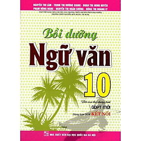 Sách - Bồi Dưỡng Ngữ Văn Lớp 10 - Bám Sát SGK Kết Nối - Hồng Ân