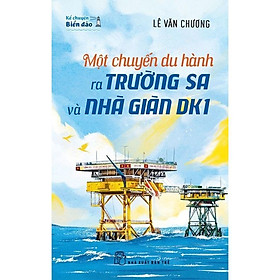 Sách - Kể Chuyện Biển Đảo: Một Chuyến Du Hành Ra Trường Sa và Nhà Giàn DK1 - NXB Trẻ