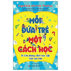 Sách Mỗi Đứa Trẻ Một Cách Học (Tái Bản) - Alphabooks - BẢN QUYỀN