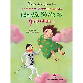 Đi Tìm Bố Mẹ Hoàn Hảo: Lần Đầu Bố Mẹ Tớ Gặp Nhau…