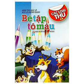 Bé Tập Tô Màu - Các Loại Thú