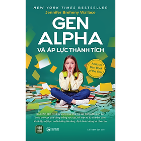 Gen Alpha Và Áp Lực Thành Tích