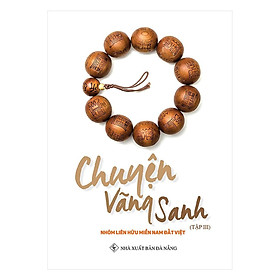 Sách - Chuyện Vãng Sanh - Tập 3 - Chính Thông Book