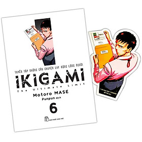 IKIGAMI - Tập 6 - Tặng Kèm Bookmark