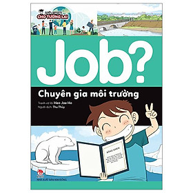 Lựa Chọn Cho Tương Lai - Job? - Chuyên Gia Môi Trường