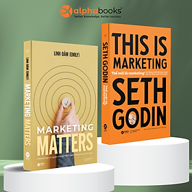 Combo Thế Mới Là Marketing - Tái Định Nghĩa Marketing Trong Kỷ Nguyên Hiện Đại + Marketing Matters - Marketing Có Quan Trọng Và Xứng Đáng Để Ta Quan Tâm?